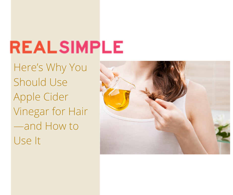 Real Simple | Here's Why You Should Use Apple Cider Vinegar for Hair—and How  to Use It - Phenix Salon Suites